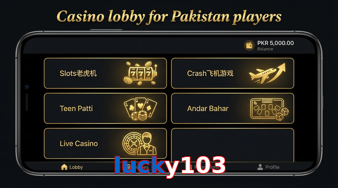 Lobby view of Lucky103 for Pakistan users